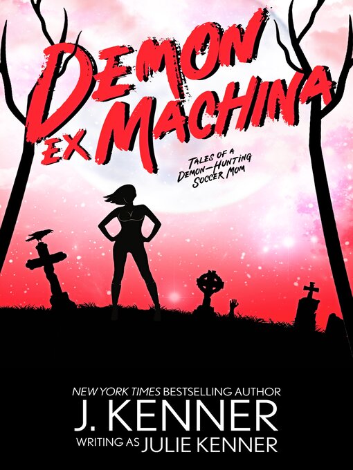 Title details for Demon Ex Machina by Julie Kenner - Available